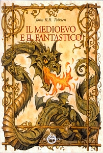 Libro: "Il Medioevo e il Fantastico" di J.R.R. Tolkien