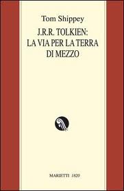 Libro: "J.R.R. Tolkien: la via per la Terra di mezzo" di Tom Shippey