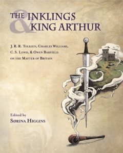 The Inklings and King Arthur - Sorina Higgins