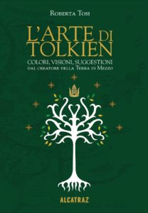 L'Arte di Tolkien - Roberta Tosi